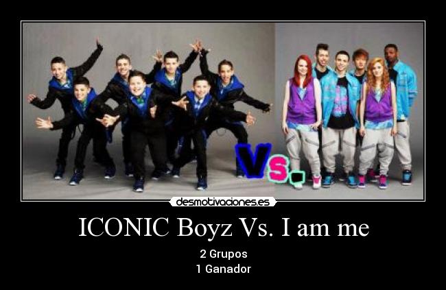 ICONIC Boyz Vs. I am me - 2 Grupos
1 Ganador