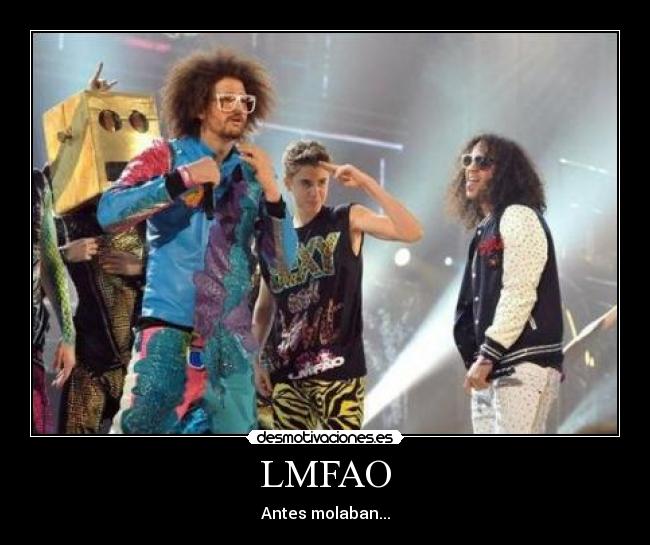 LMFAO - Antes molaban...