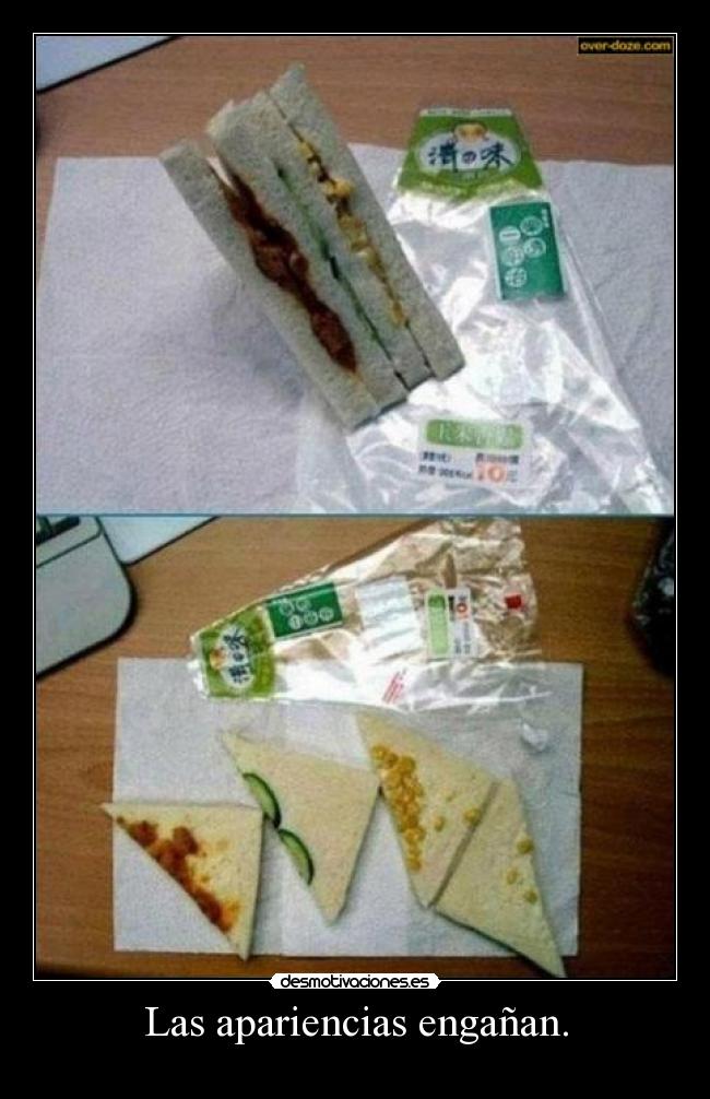 Las apariencias engañan. -