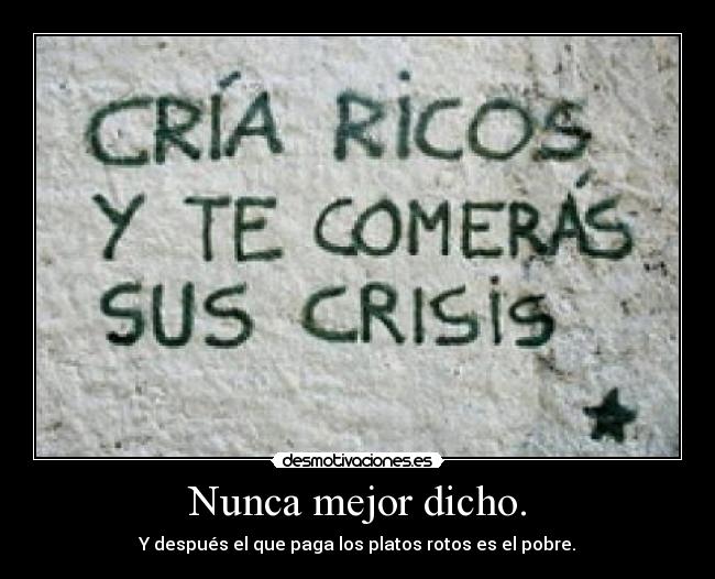 Nunca mejor dicho. - 