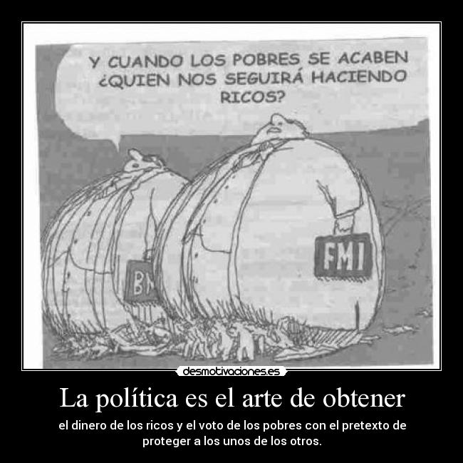 carteles politica arte politica desmotivaciones