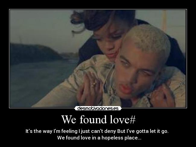 We found love# - 