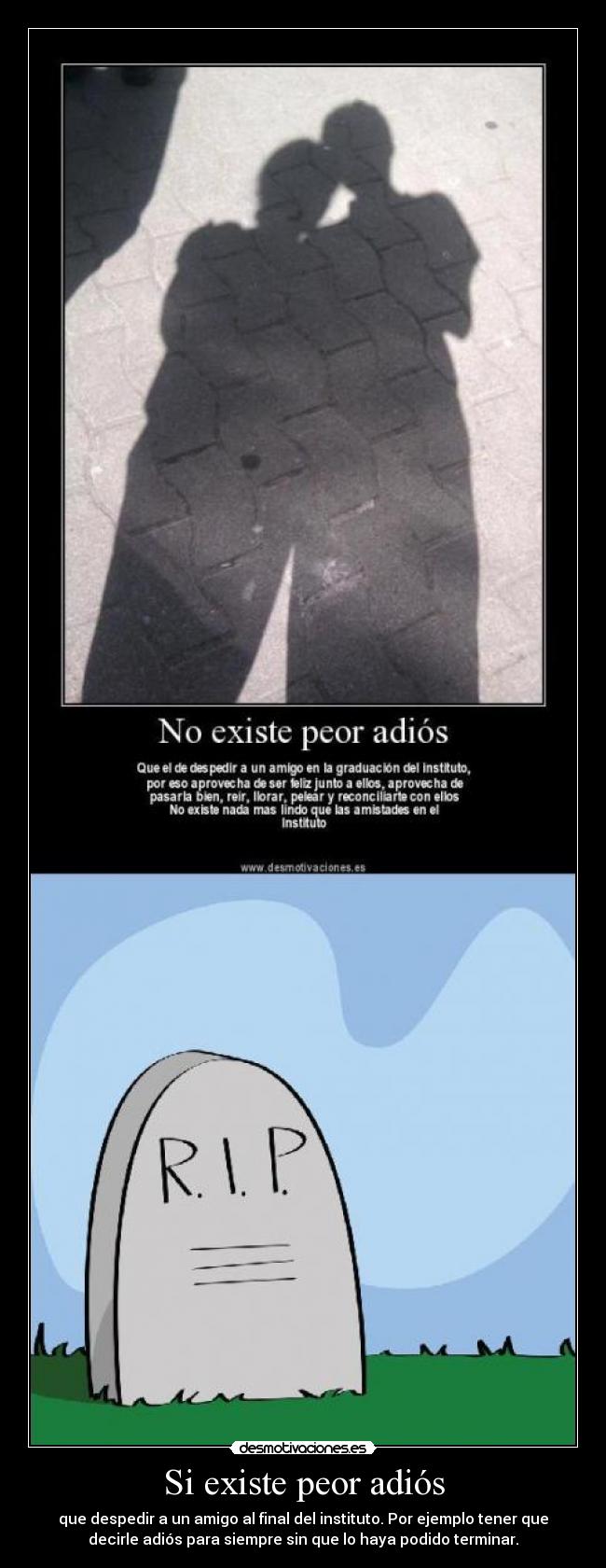 Si existe peor adiós -