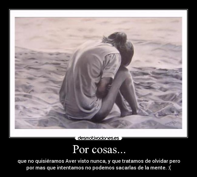 Por cosas... - 