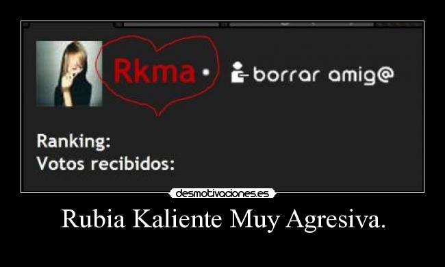 Rubia Kaliente Muy Agresiva. -