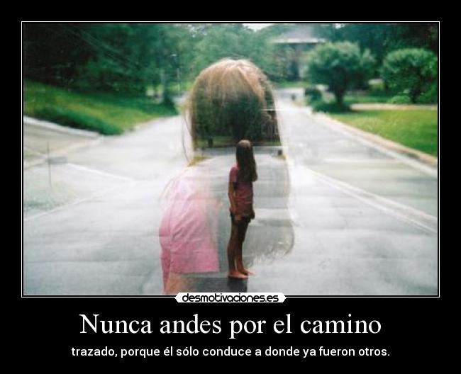 Nunca andes por el camino - 