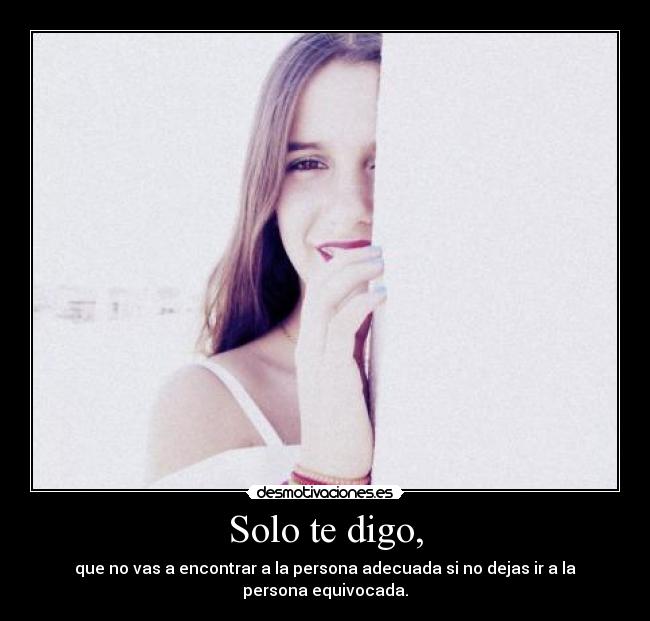 Solo te digo, - 