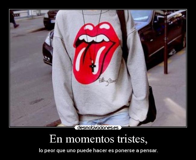 En momentos tristes, - 