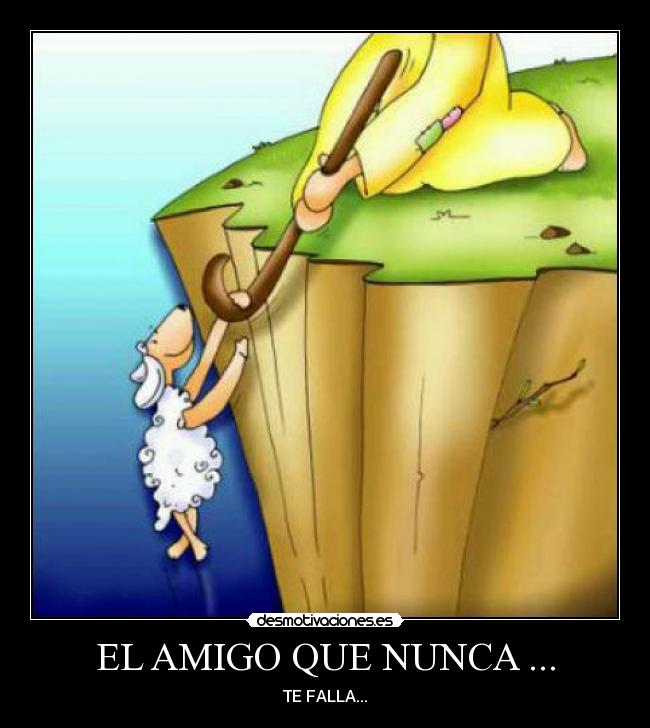 EL AMIGO QUE NUNCA ... - 