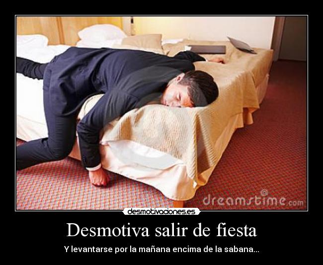 Desmotiva salir de fiesta - 
