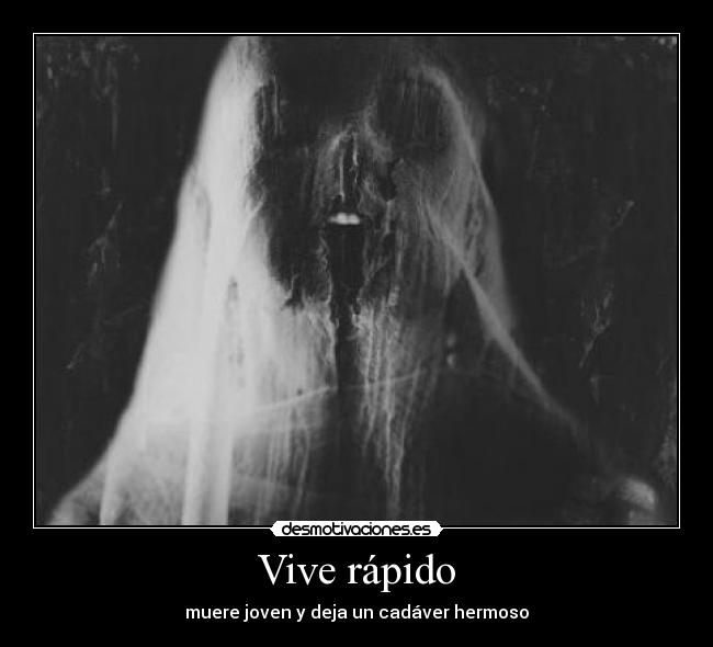 Vive rápido -
