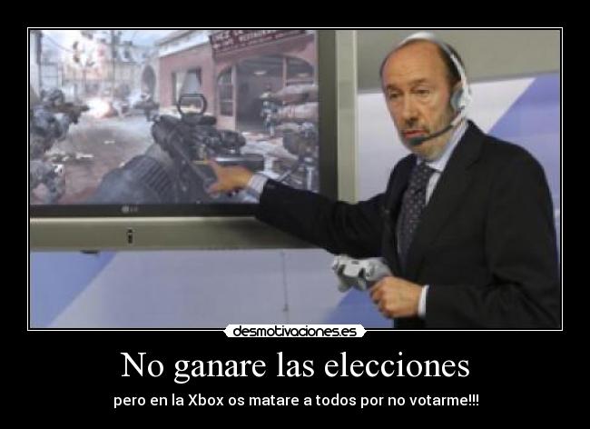 No ganare las elecciones - pero en la Xbox os matare a todos por no votarme!!!