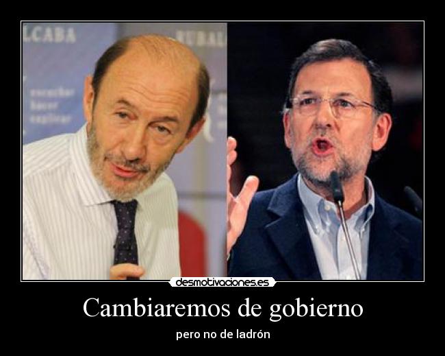 Cambiaremos de gobierno - pero no de ladrón