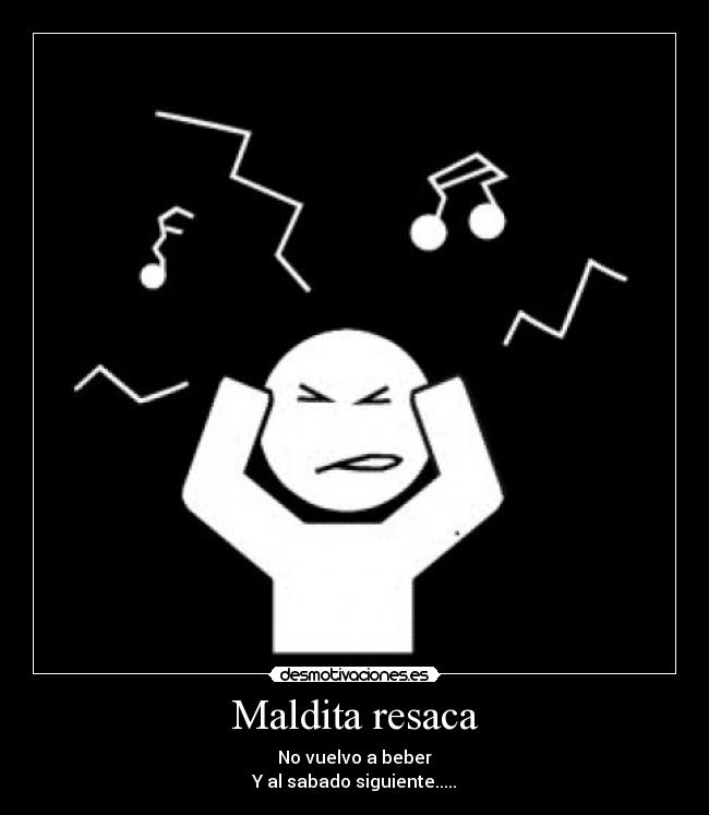 Maldita resaca - 