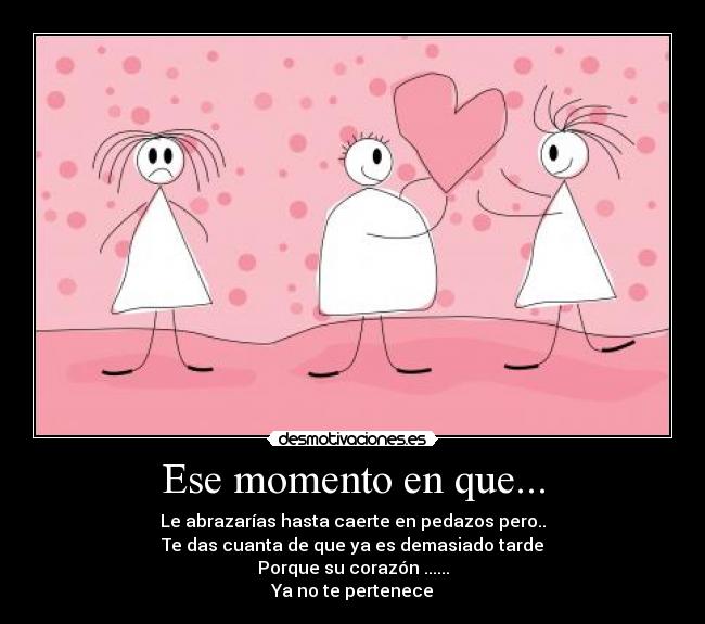 Ese momento en que... -