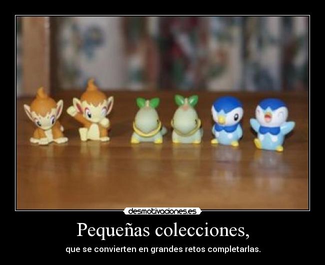 Pequeñas colecciones, -