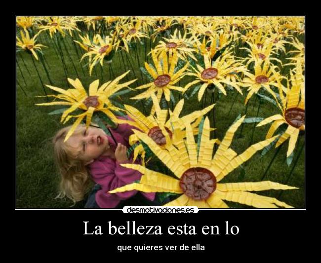 La belleza esta en lo -