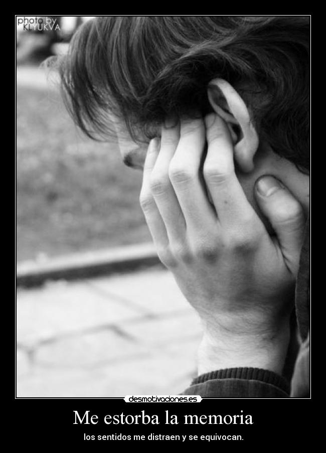 Me estorba la memoria - 