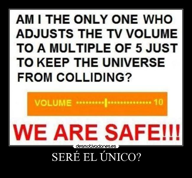 SERÉ EL ÚNICO? - 