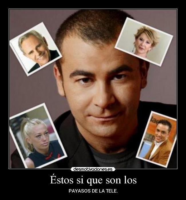 Éstos si que son los - PAYASOS DE LA TELE.
