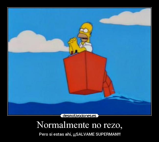 Normalmente no rezo, -