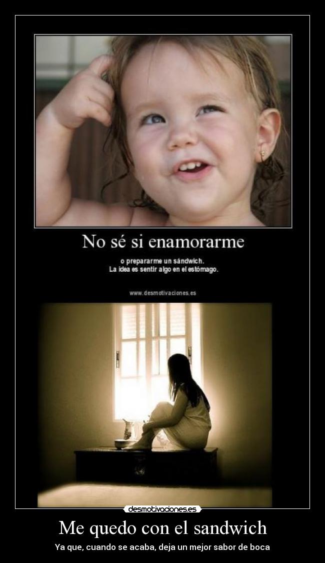 Me quedo con el sandwich -