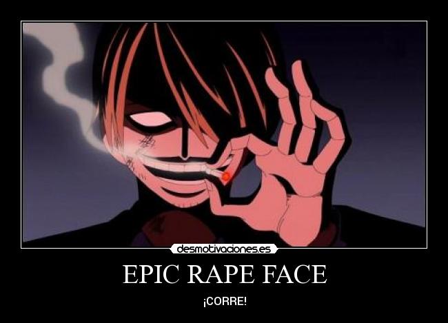 EPIC RAPE FACE -