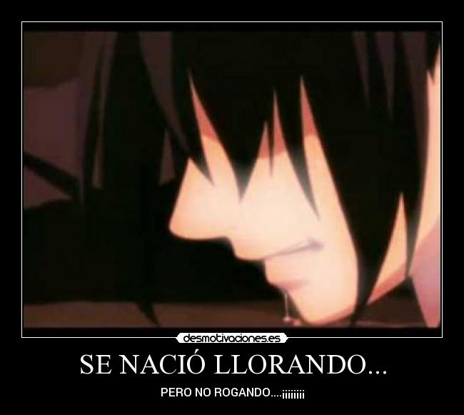 SE NACIÓ LLORANDO... -