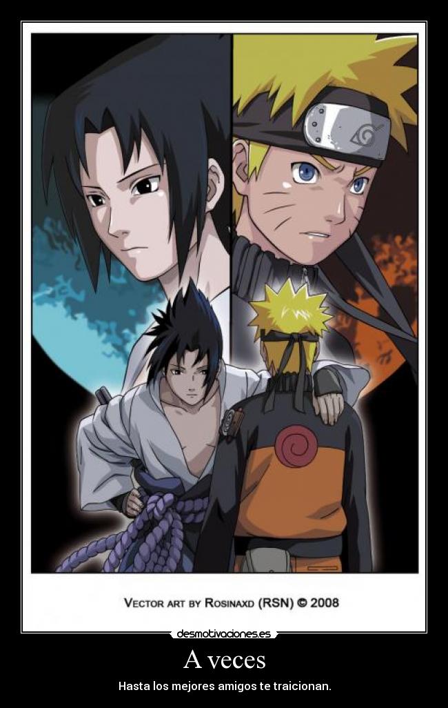 A veces - Hasta los mejores amigos te traicionan.