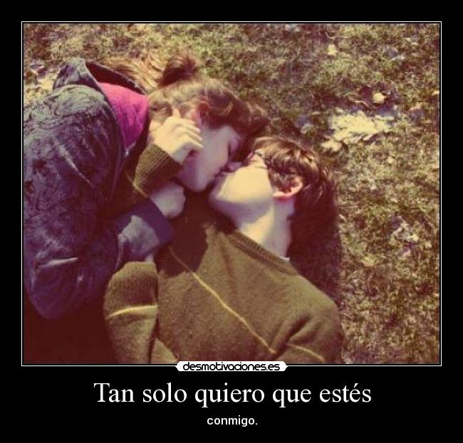 Tan solo quiero que estés -