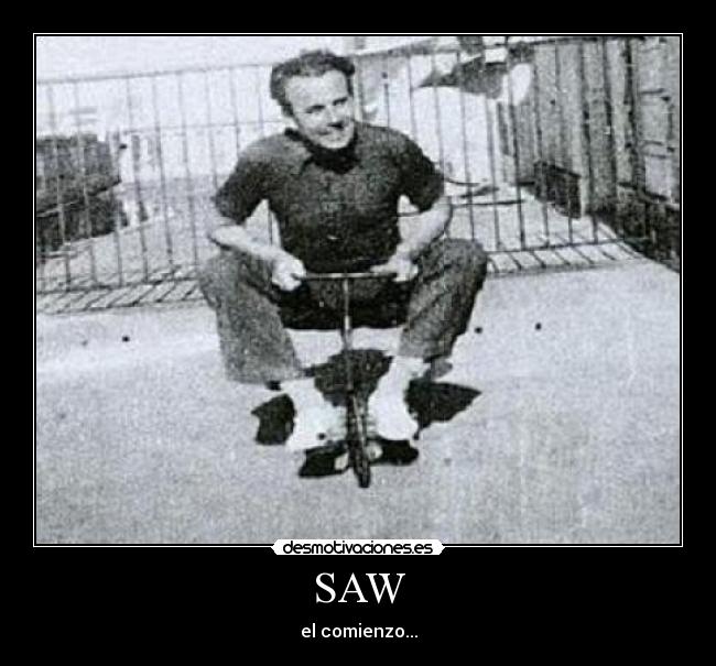 SAW - el comienzo...