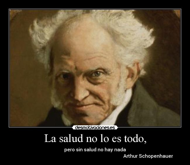 La salud no lo es todo, - 