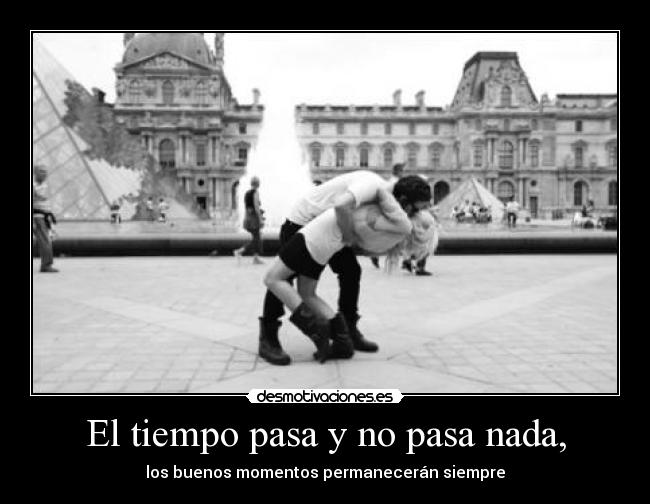 El tiempo pasa y no pasa nada, -