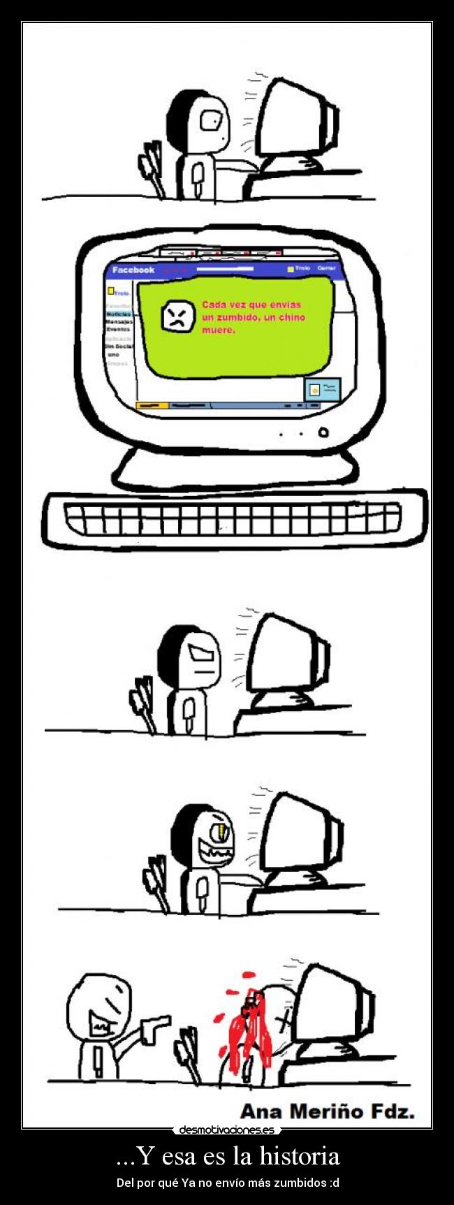 ...Y esa es la historia - Del por qué Ya no envío más zumbidos :d