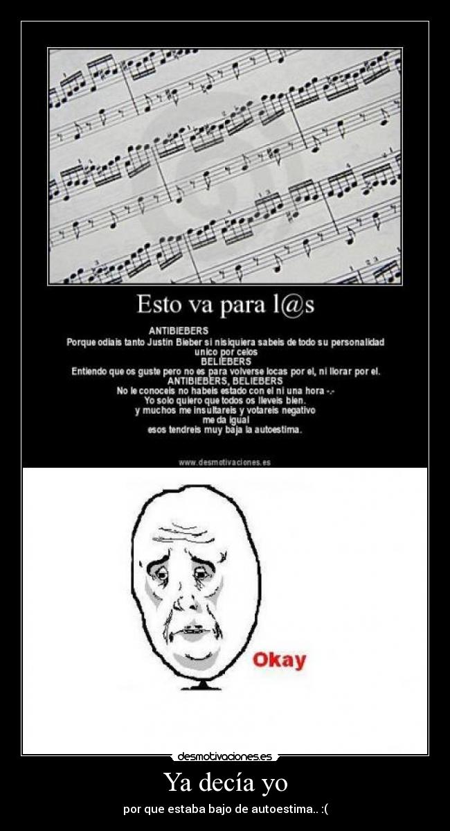 Ya decía yo - por que estaba bajo de autoestima.. :(