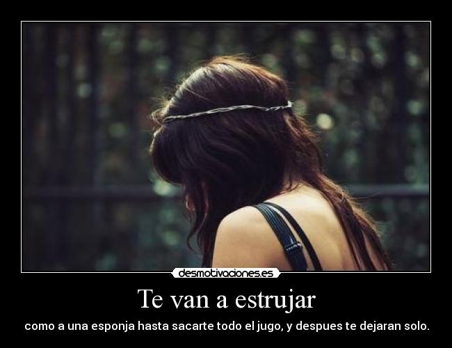 Te van a estrujar - 