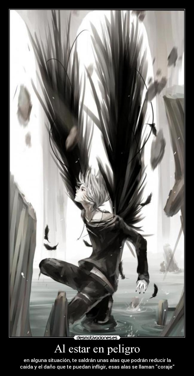 Al estar en peligro -