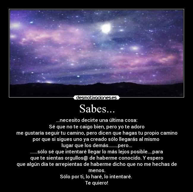 carteles sabes necesito decirte una ultima cosa desmotivaciones