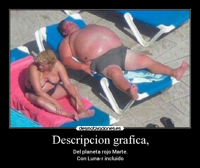 Descripcion grafica, - Del planeta rojo Marte.
Con Luna-r incluido