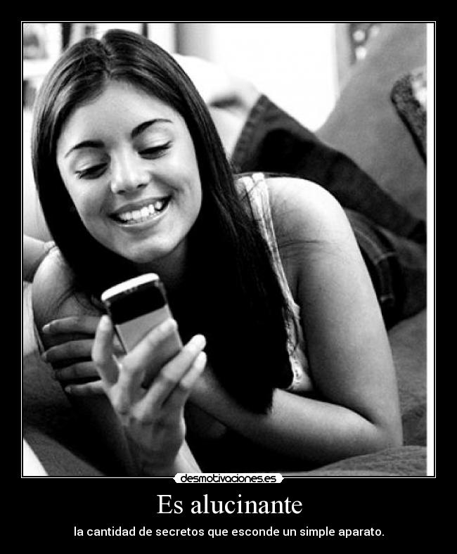 Es alucinante - la cantidad de secretos que esconde un simple aparato.