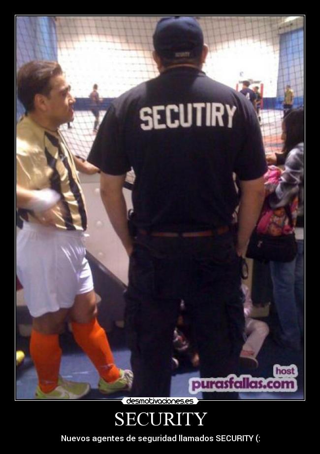 SECURITY - Nuevos agentes de seguridad llamados SECURITY (: