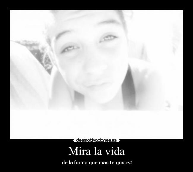 Mira la vida - 