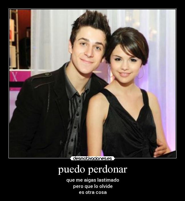 puedo perdonar - que me aigas lastimado
pero que lo olvide
es otra cosa