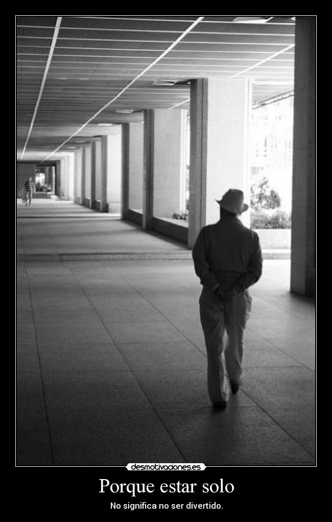 Porque estar solo -