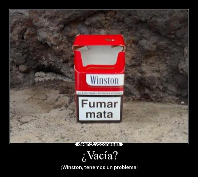 ¿Vacía? - ¡Winston, tenemos un problema!