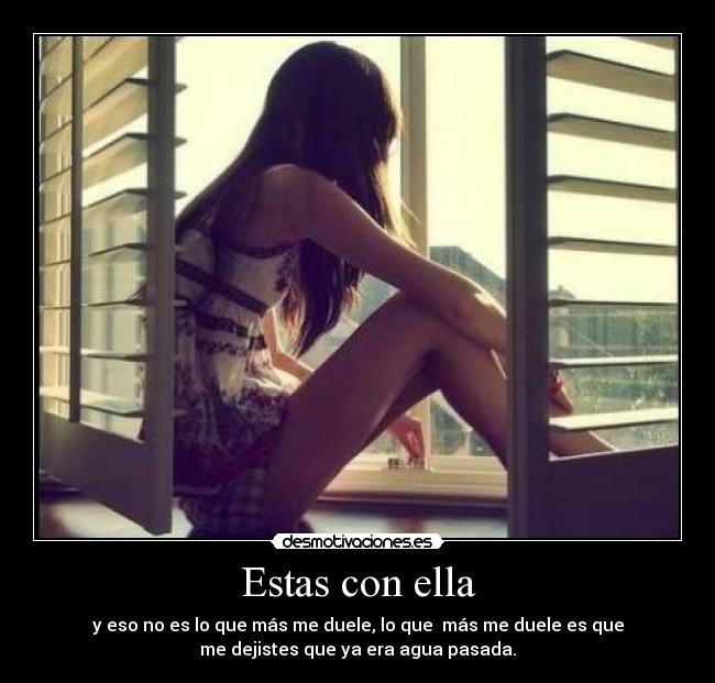 Estas con ella -