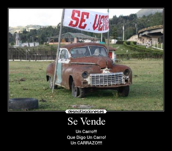 Se Vende - Un Carro!!!
Que Digo Un Carro!
Un CARRAZO!!!!