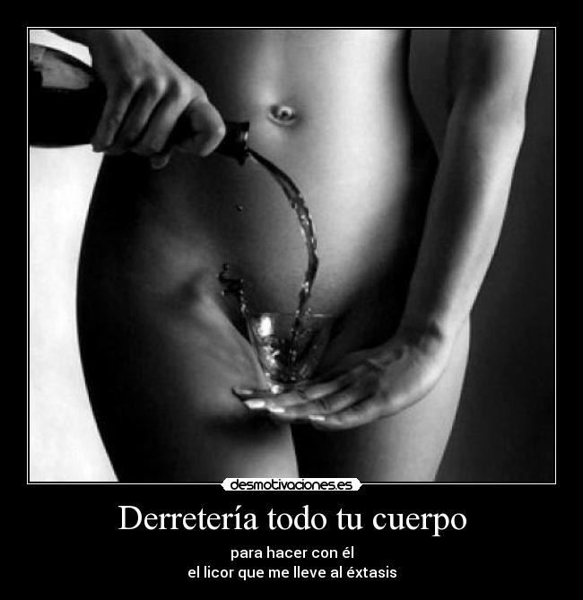 Derretería todo tu cuerpo - 