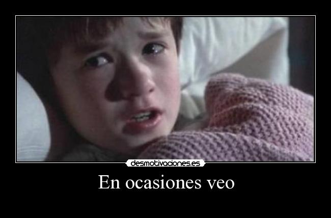 En ocasiones veo - 