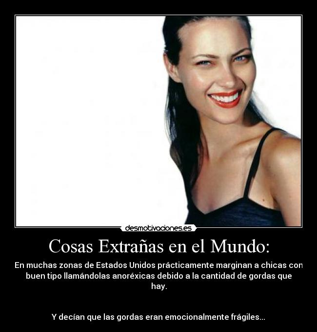 carteles mundo cosas extranas gordas chicas shalom harlow desmotivaciones